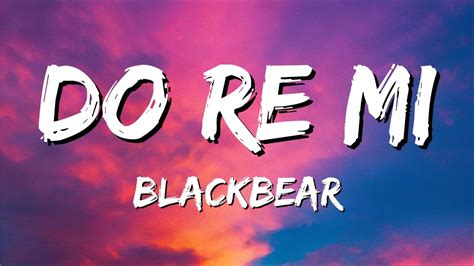 blackbear – do re mi Lyrics .